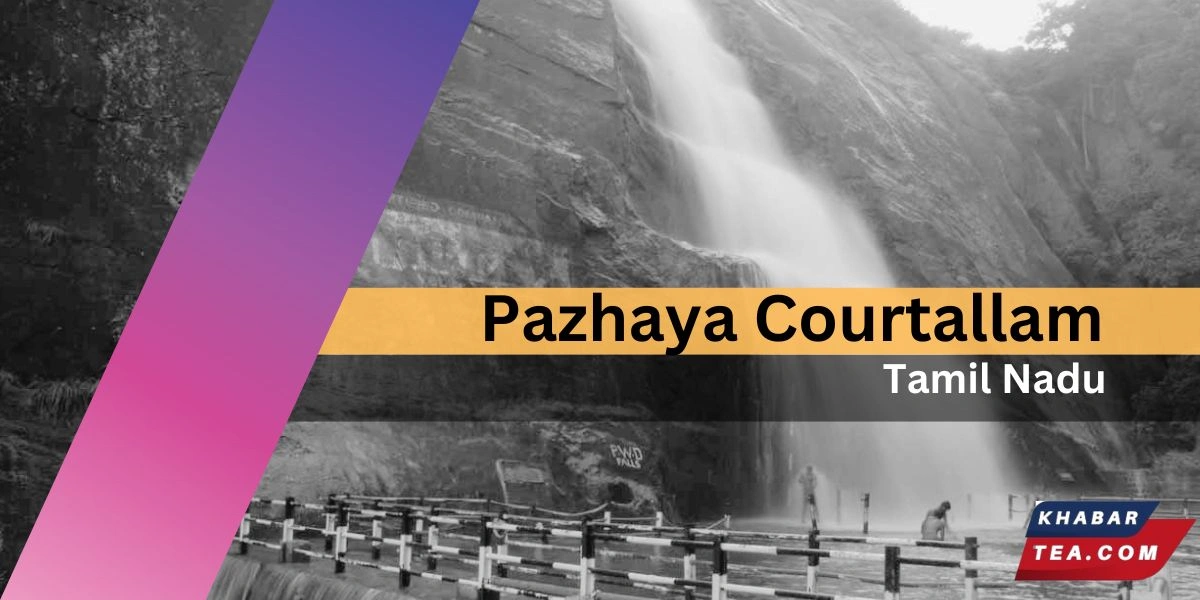 Pazhaya Courtallam: A Hidden Gem of Tamil Nadu Tourism 2024